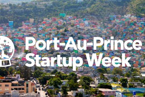 Legacy of 1804 Interview with P-A-P Startup Week Founder, David Pierre Louis –              May 15-22, 2016